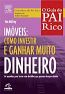 Im�veis: Como Investir e Ganhar Muito Dinheiro 