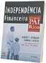 Independ�ncia Financeira: O Guia do Pai Rico