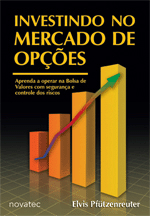 Investindo no Mercado de Opções Investindo no Mercado de Opções