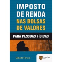 Imposto de Renda Nas Bolsas de Valores Para Pessoas Físicas Imposto de Renda Nas Bolsas de Valores Para Pessoas Físicas