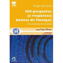 500 Perguntas (e respostas) básicas de finanças 500 Perguntas (e respostas) básicas de finanças