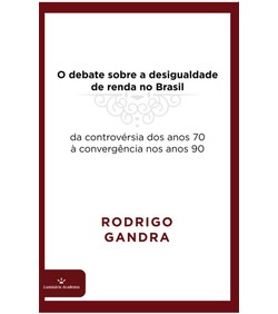O debate sobre a desigualdade de renda no Brasil